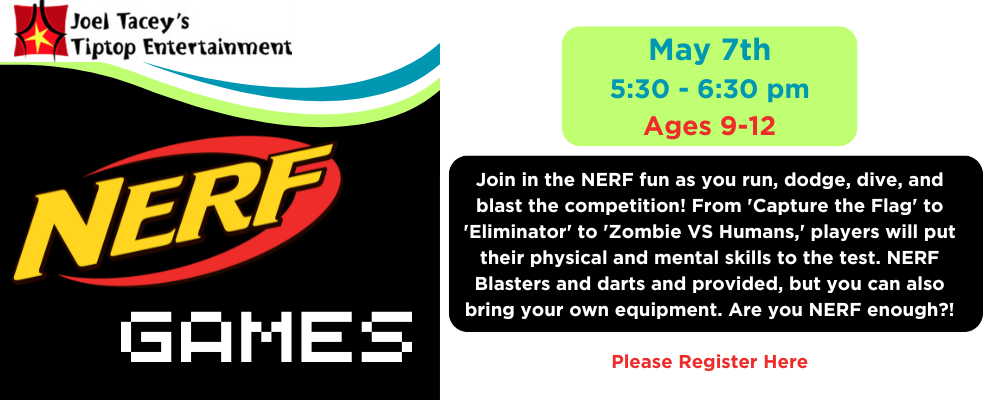 NERF Games May 7 5:50 to 6:30 pm